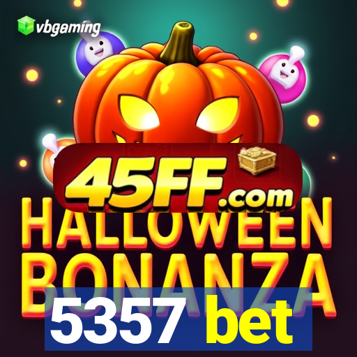 5357 bet